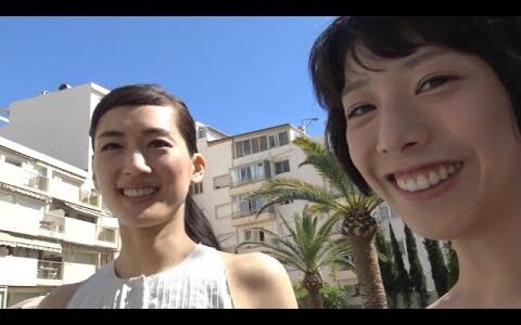 映画『海街diary』カンヌでの綾瀬はるか、長澤まさみ、夏帆、広瀬すずらを追ったオフショット映像