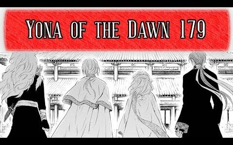 Akatsuki no Yona Chapter 179 Review – Behind the Bar