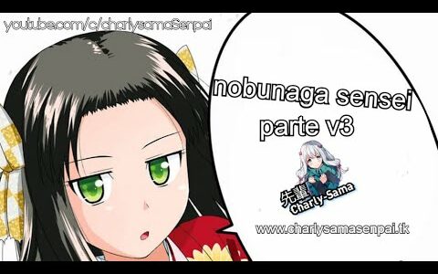 Tengamos Bebes!! v3 //nobunaga sensei no osanazuma v3 // ANIME CRACK. 先輩Charly-Sama