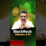 BlackRock BitCoin ETF
